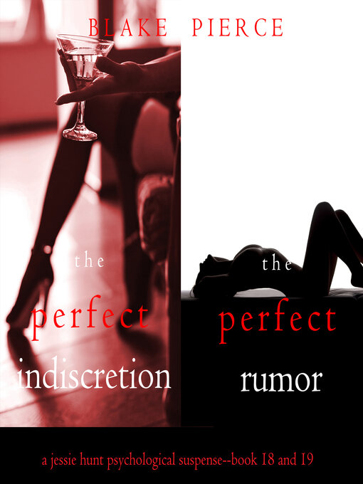 Title details for The Perfect Indiscretion / The Perfect Rumor by Blake Pierce - Available
